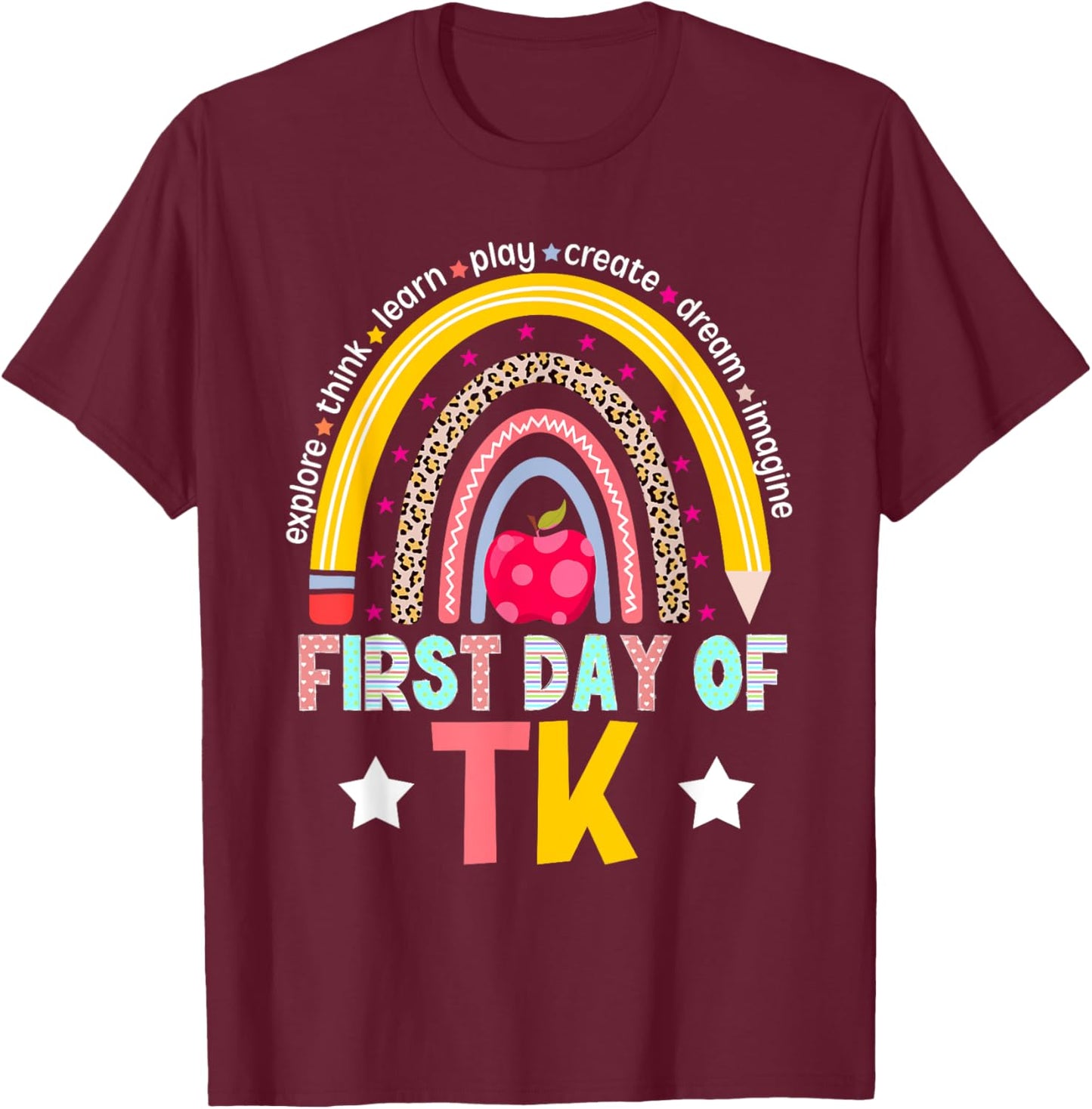 First Day Of TK Teacher Transitional Kindergarten Student T-Shirt - T-Shirt | Maroon