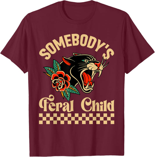 Somebody's Feral Child Funny Kids Toddler T-Shirt - T-Shirt | Maroon
