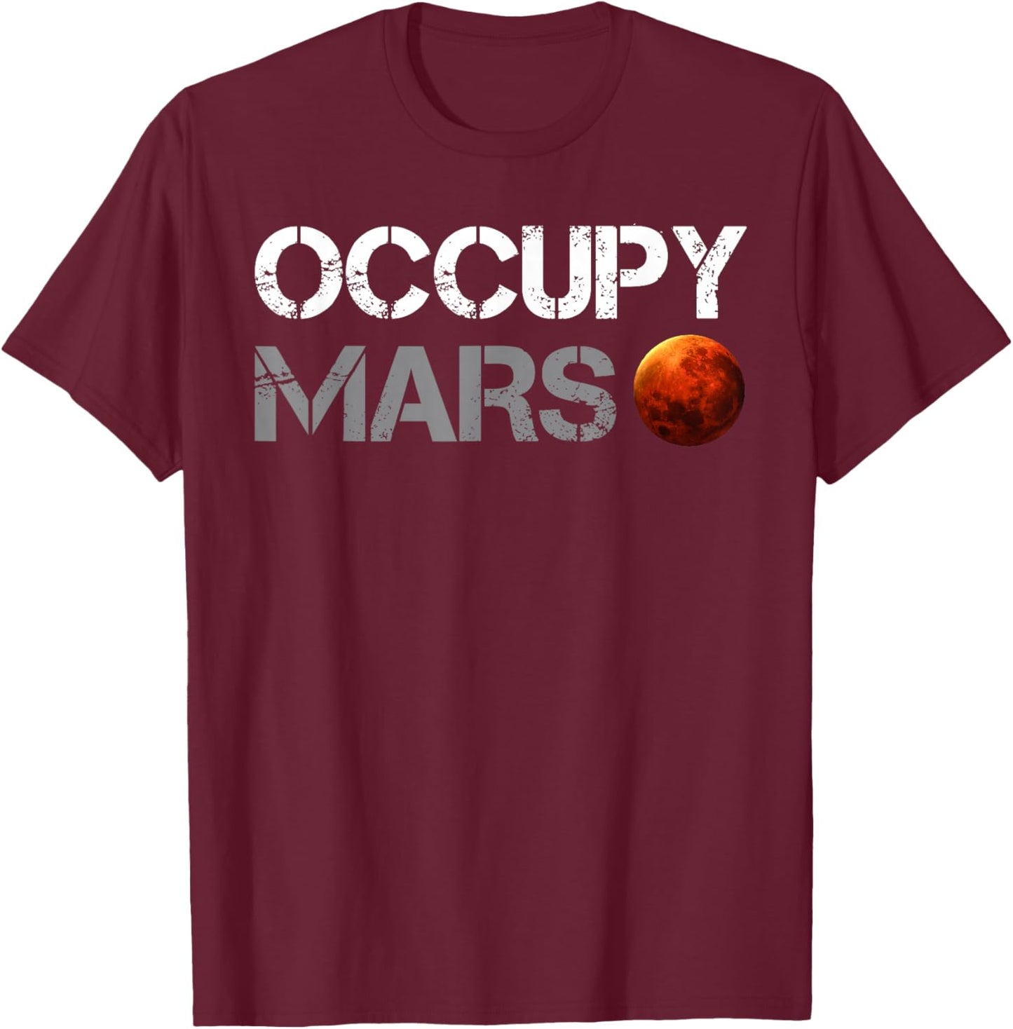 Astronaut Fan Mars Landing, Space Exploration, Occupy Mars T-Shirt - T-Shirt | Maroon