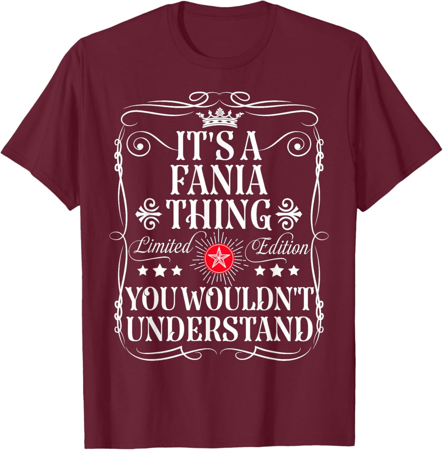 Fania Name Its A Fania Thing You Wouldn't Understand T-Shirt - T-Shirt | Maroon