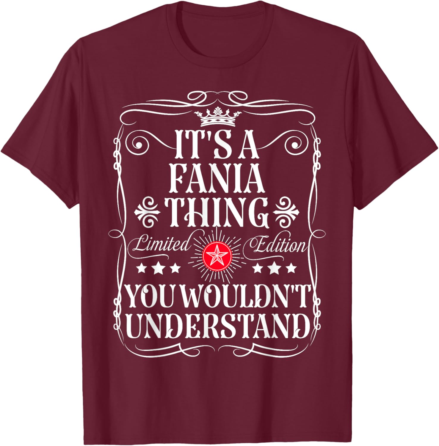 Fania Name Its A Fania Thing You Wouldn't Understand T-Shirt - T-Shirt | Maroon