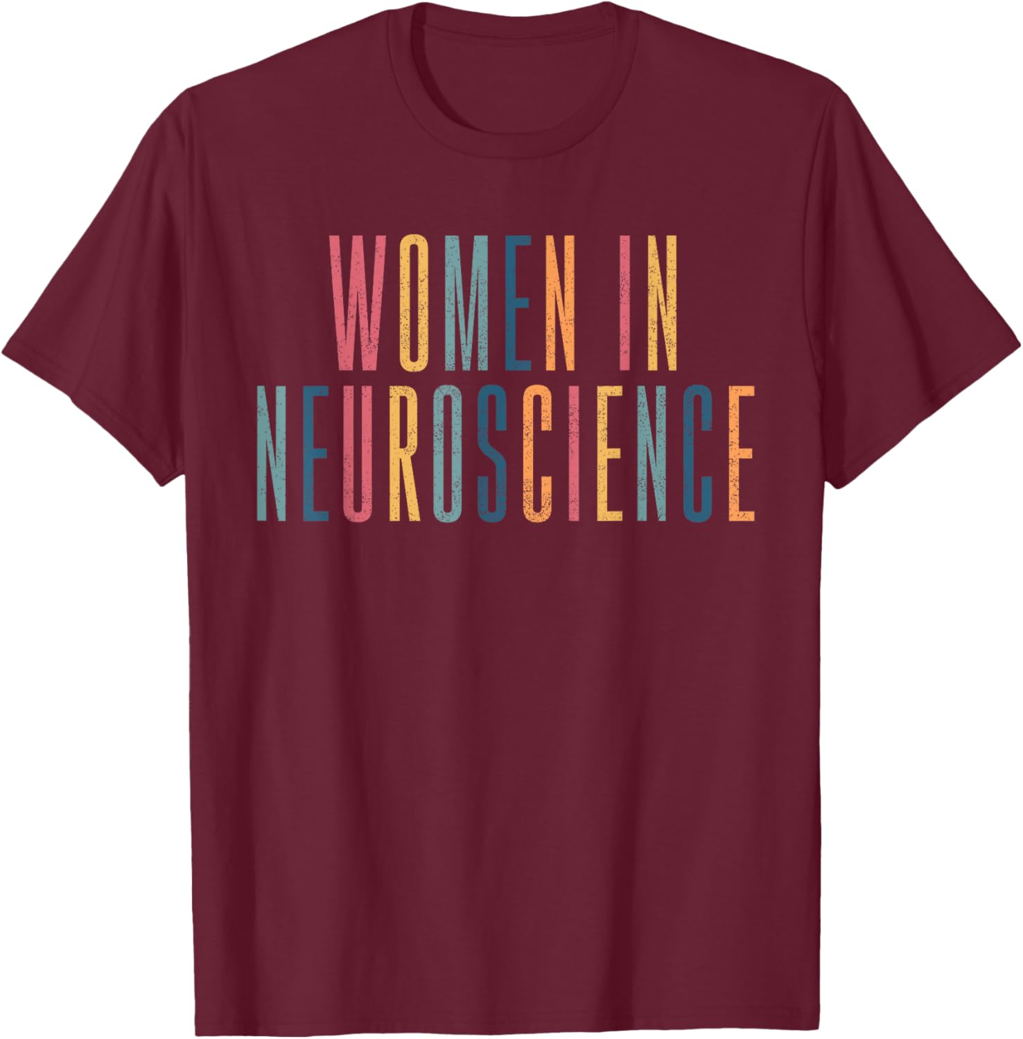 Neuro s Neuro Science Neuro Neuroscience s Neuroscience Neur T-Shirt - T-Shirt | Maroon