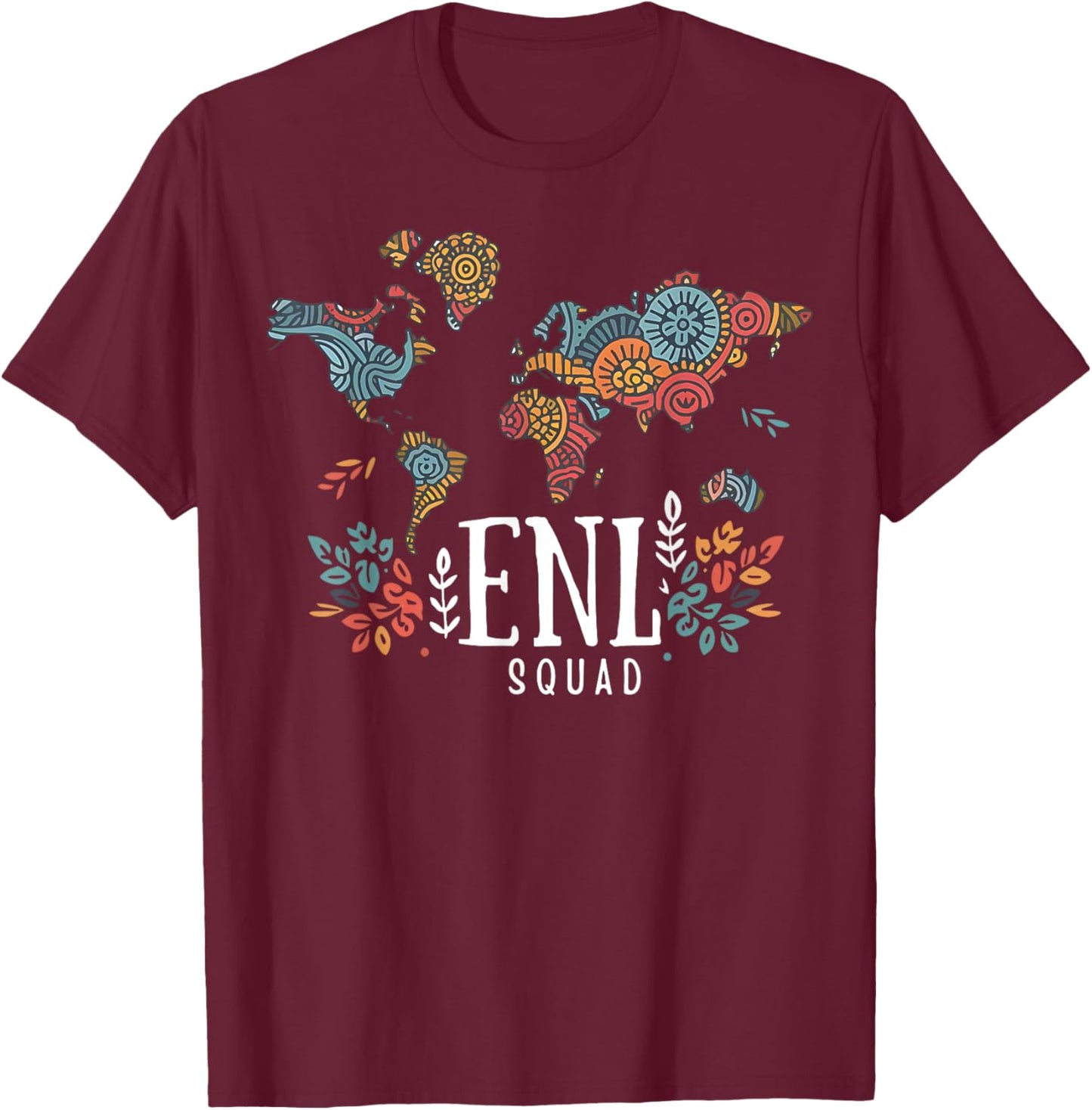 Retro Floral ENL Squad Teacher English New Language Teams T-Shirt - T-Shirt | Maroon