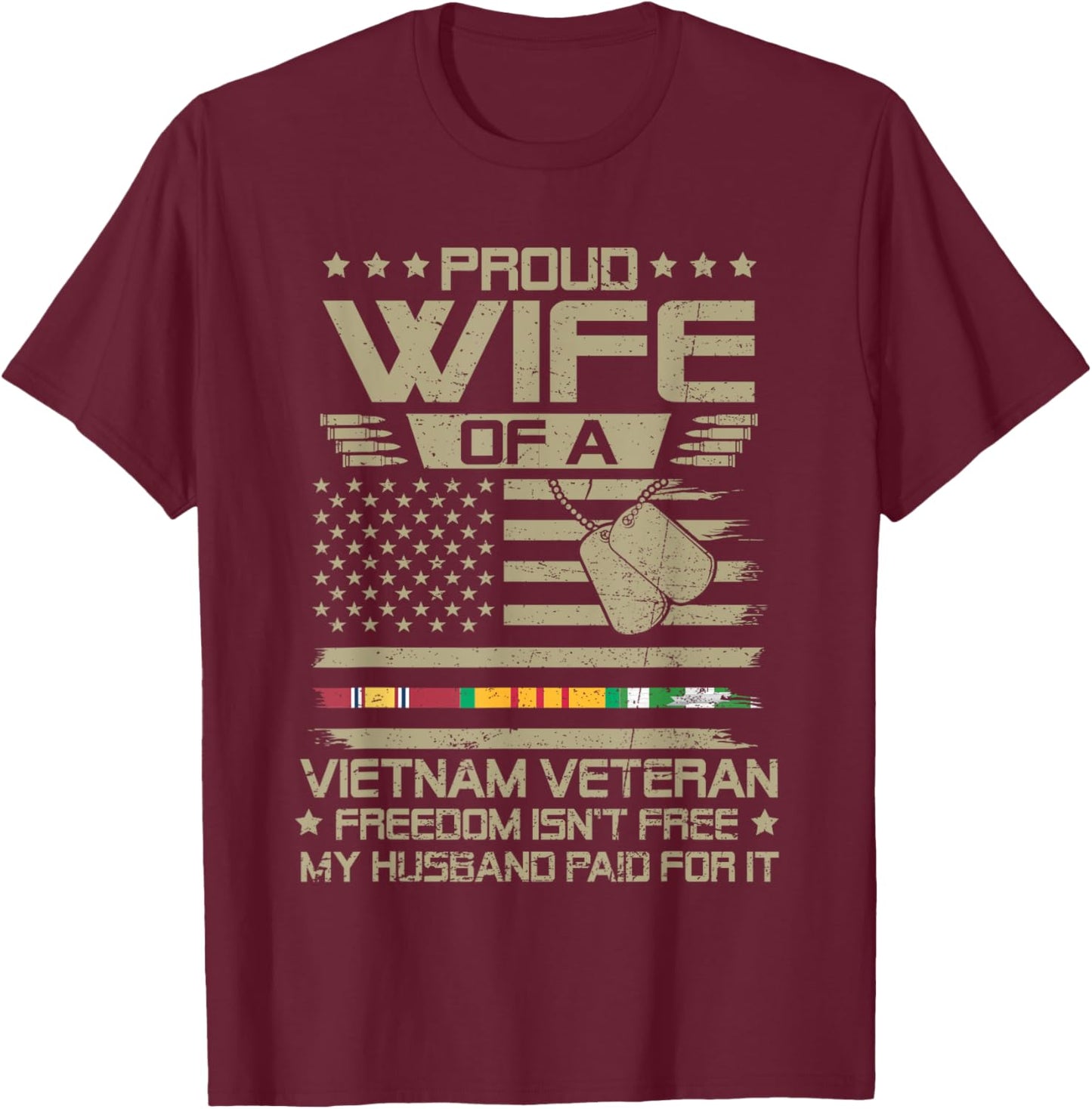 Proud Wife Of Vietnam Veteran My Husband Paid For Freedom T-Shirt - T-Shirt | Maroon