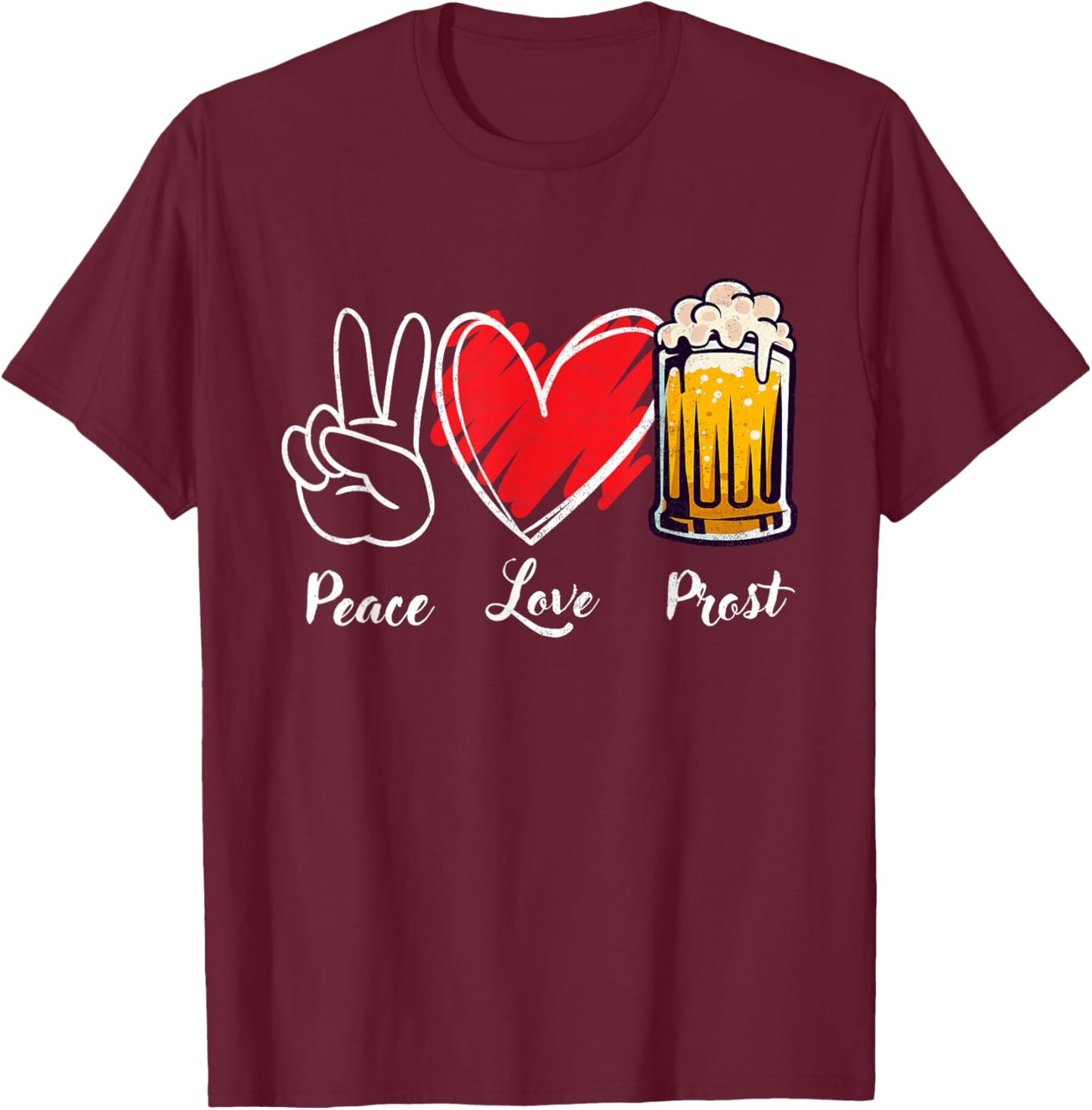 Peace Love Prost Oktoberfest Funny German Men Women Kid T-Shirt - T-Shirt | Maroon