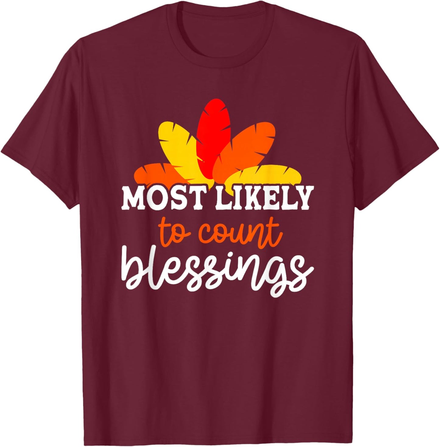 Most Likely To Count Blessings Friendsgiving Group T-Shirt - T-Shirt | Maroon