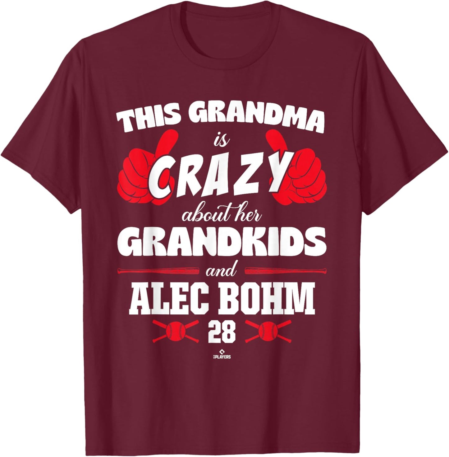 Grandma Crazy for Alec Bohm Philadelphia Baseball MLBPA T-Shirt - T-Shirt | Maroon