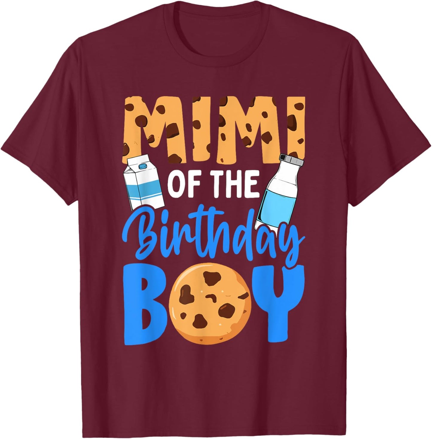 Mimi of the birthday boy Milk and Cookies 1st birthday T-Shirt - T-Shirt | Maroon