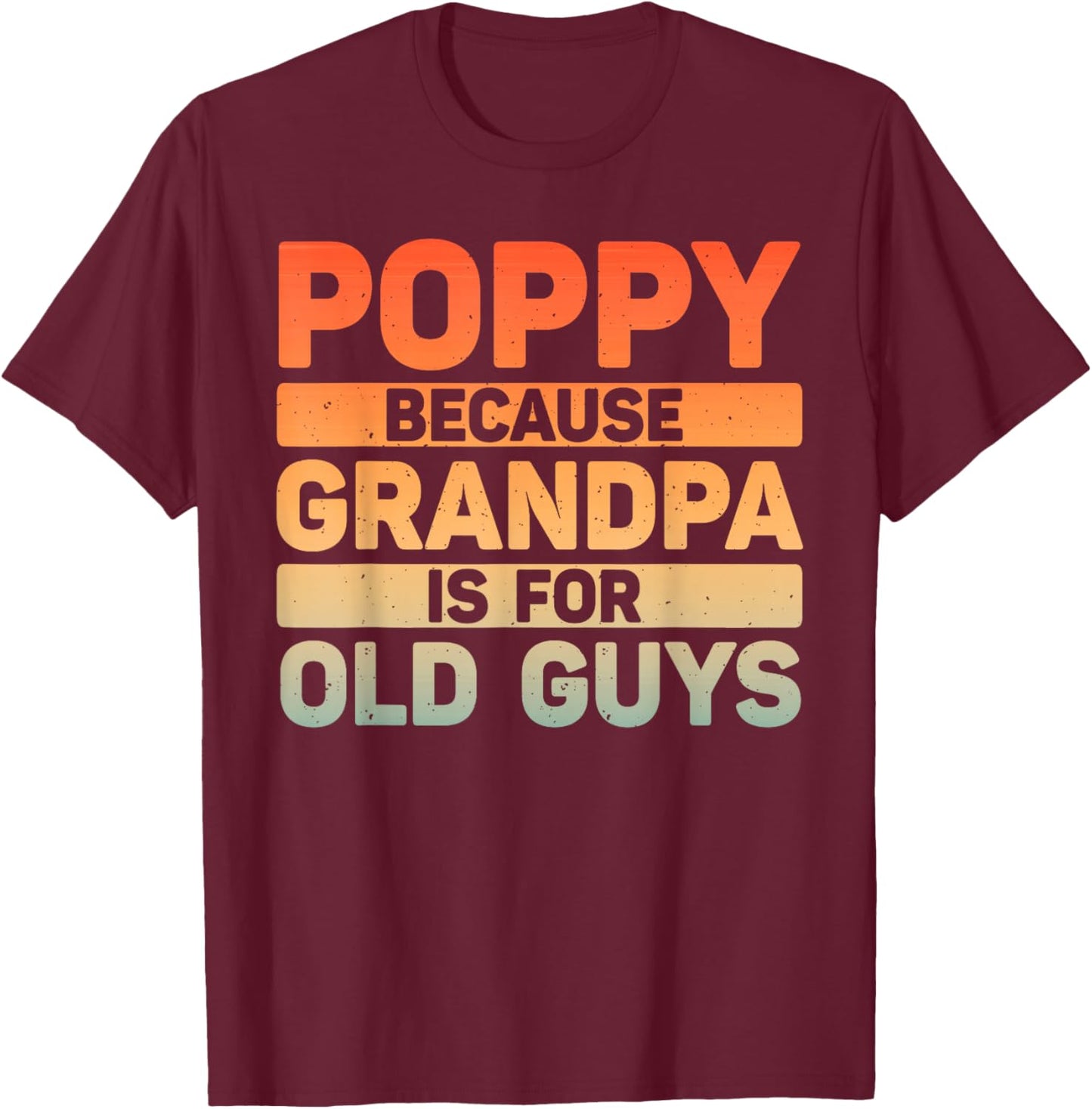 Poppy Design For Grandpa From Grandkids Father's Day Poppy T-Shirt - T-Shirt | Maroon