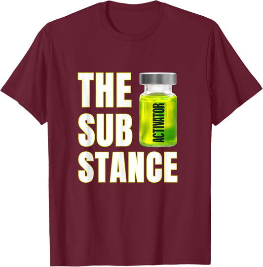 The Substance The Activator is Ready T-Shirt - T-Shirt | Maroon
