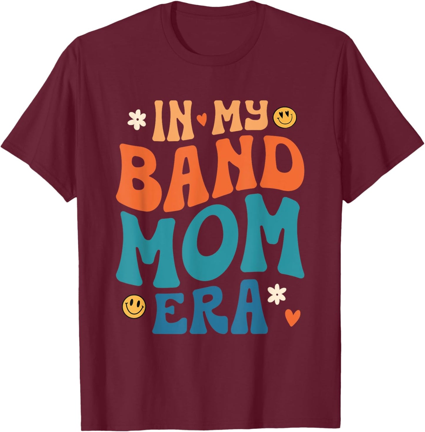 in My Band Mom Era Marching Band Mom Mother Women T-Shirt - T-Shirt | Maroon