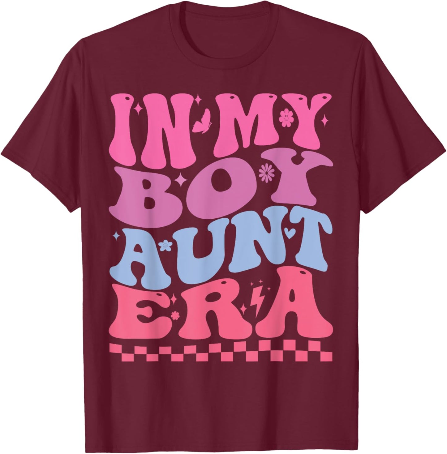 In My Boy Aunt Era Groovy Aunt Retro Aunt Funny T-Shirt - T-Shirt | Maroon