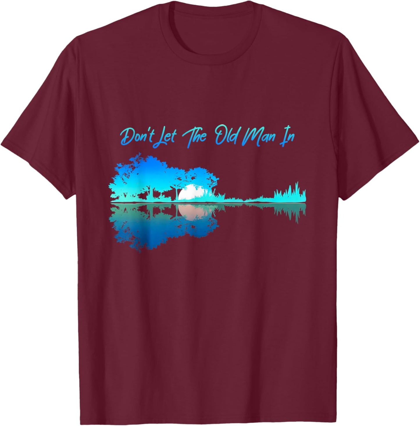 DON'T LET THE OLD MAN IN' Graphic 90s Western Playing Guitar T-Shirt - T-Shirt | Maroon