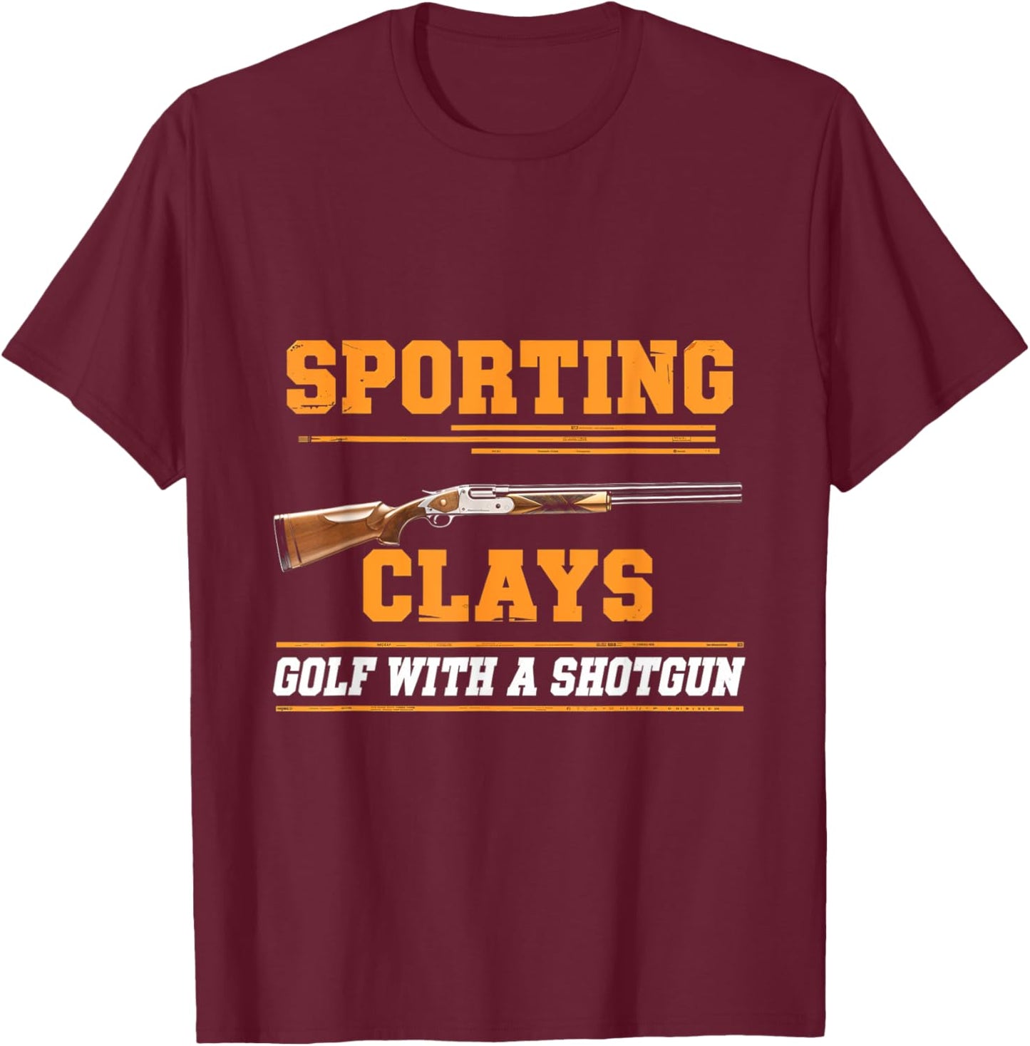 Sporting Clays Clay Golf Shotgun Shooting Sports T-Shirt - T-Shirt | Maroon