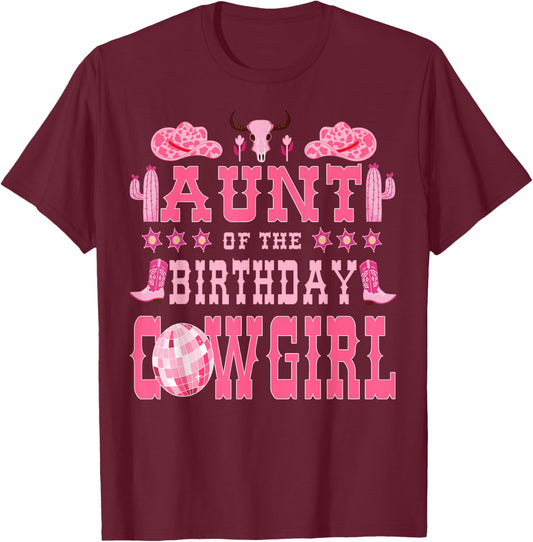 Aunt Of The Birthday CowGirl Rodeo Cow Girl Birthday T-Shirt - T-Shirt | Maroon