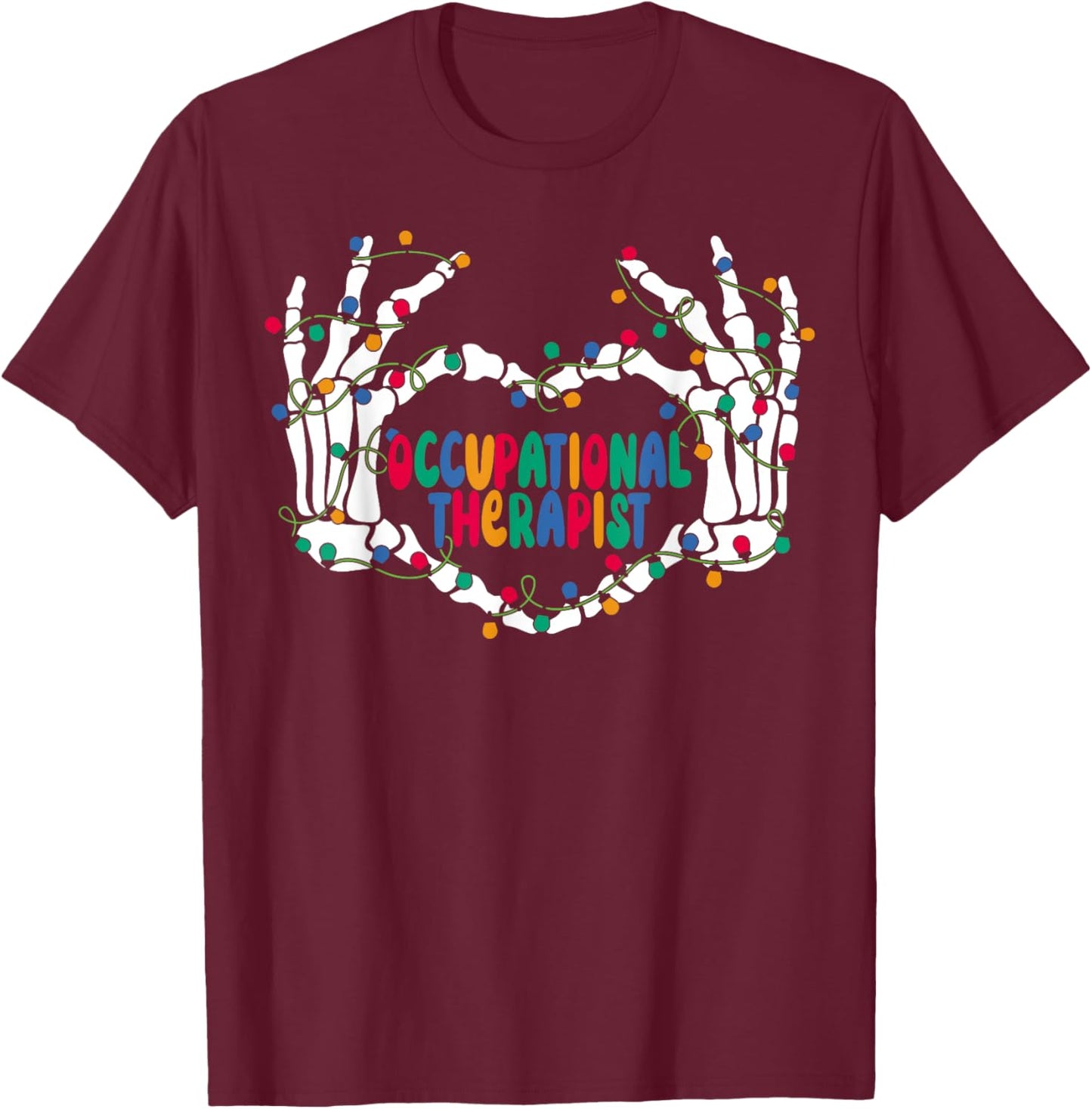 OT Occupational Therapy Skeleton Hand Heart Christmas Light T-Shirt - T-Shirt | Maroon