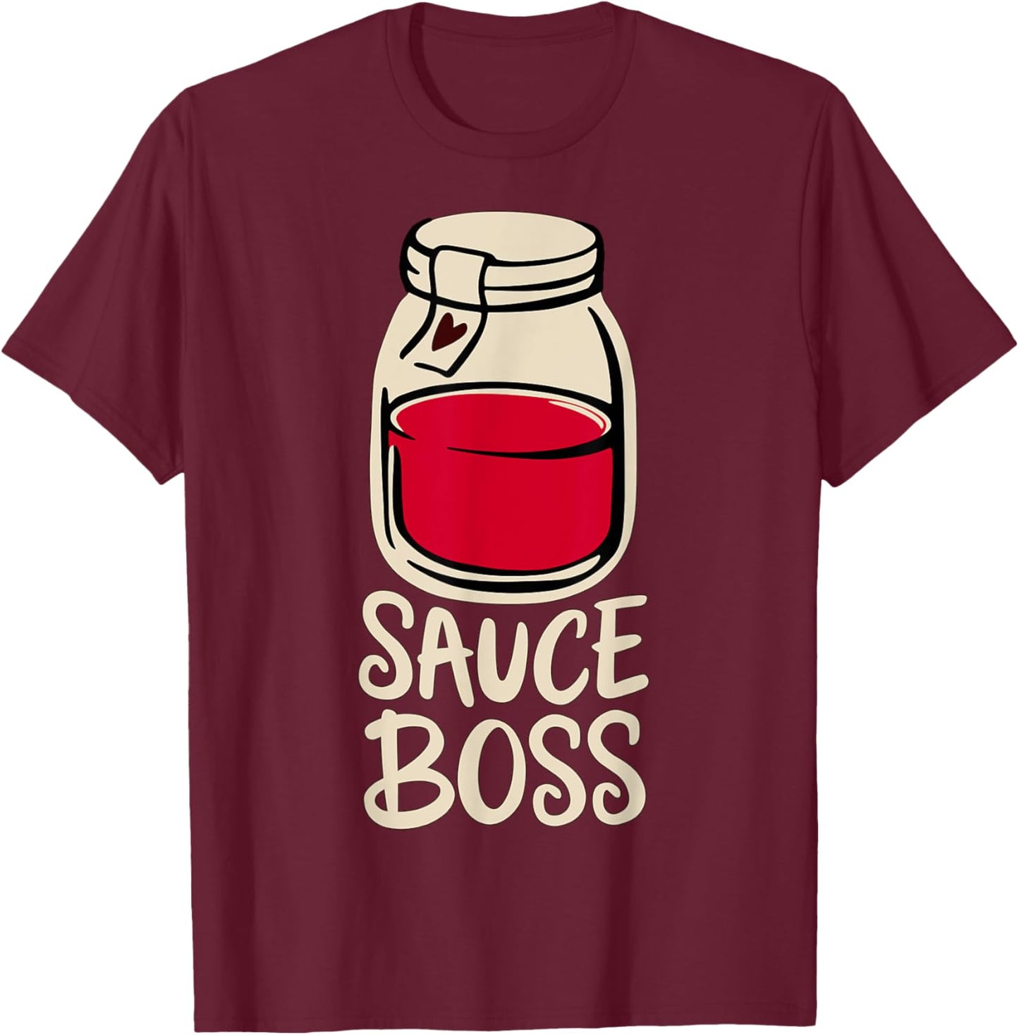 Sauce Boss Tomato Sauce Italian Canning Spaghetti Pizza T-Shirt - T-Shirt | Maroon