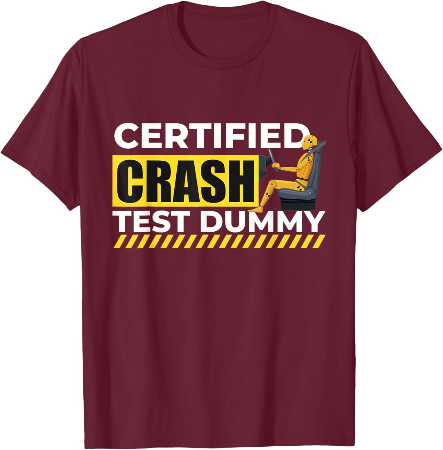 Certified Crash Test Dummy - Car Guy Auto Mechanic T-Shirt - T-Shirt | Maroon