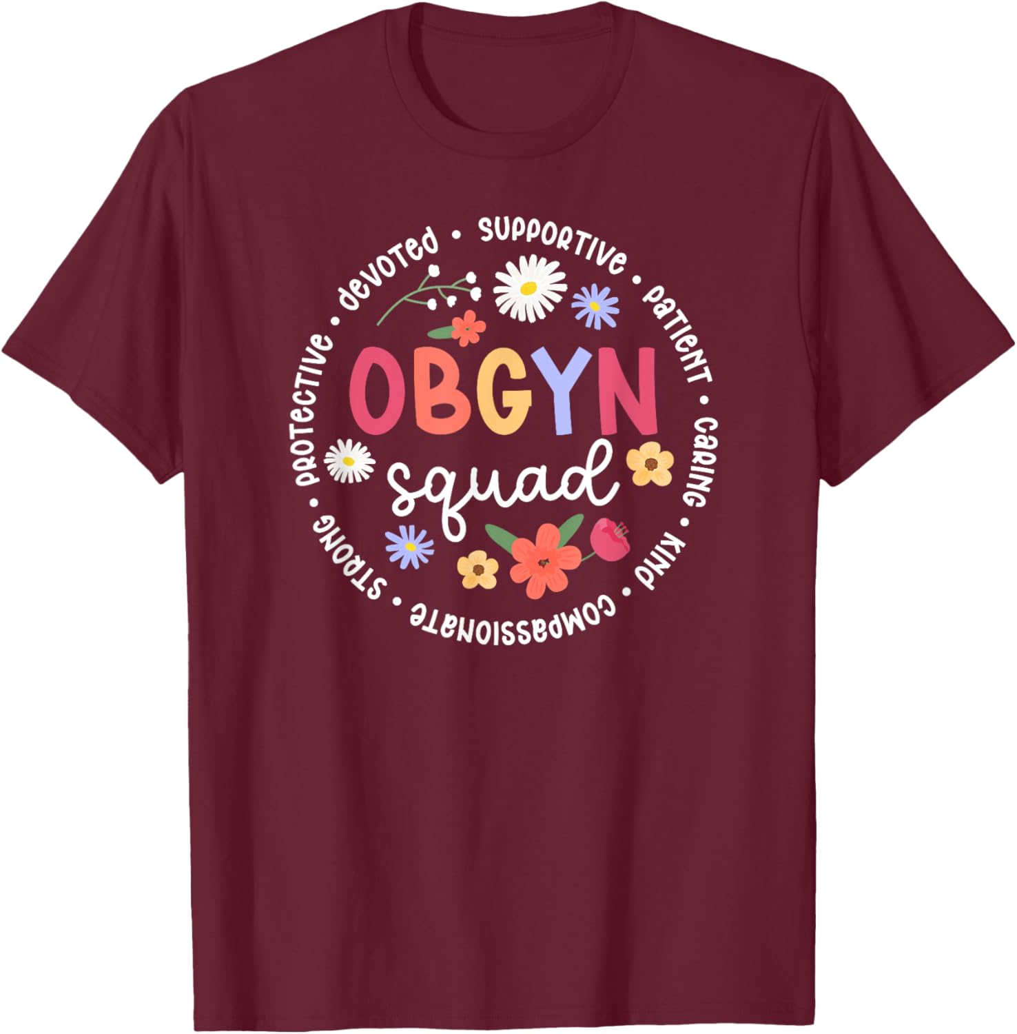 OBGYN Squad Appreciation Circle OB/GYN Team Best OBGYN T-Shirt - T-Shirt | Maroon