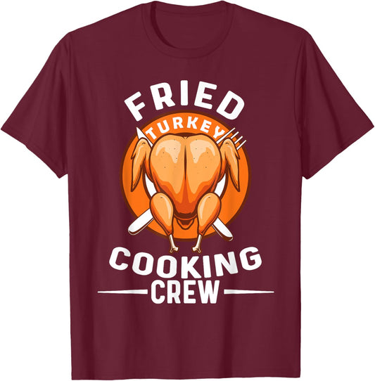 Funny Fried Turkey Cooking Crew Thanksgiving Turkey Day Men T-Shirt - T-Shirt | Maroon