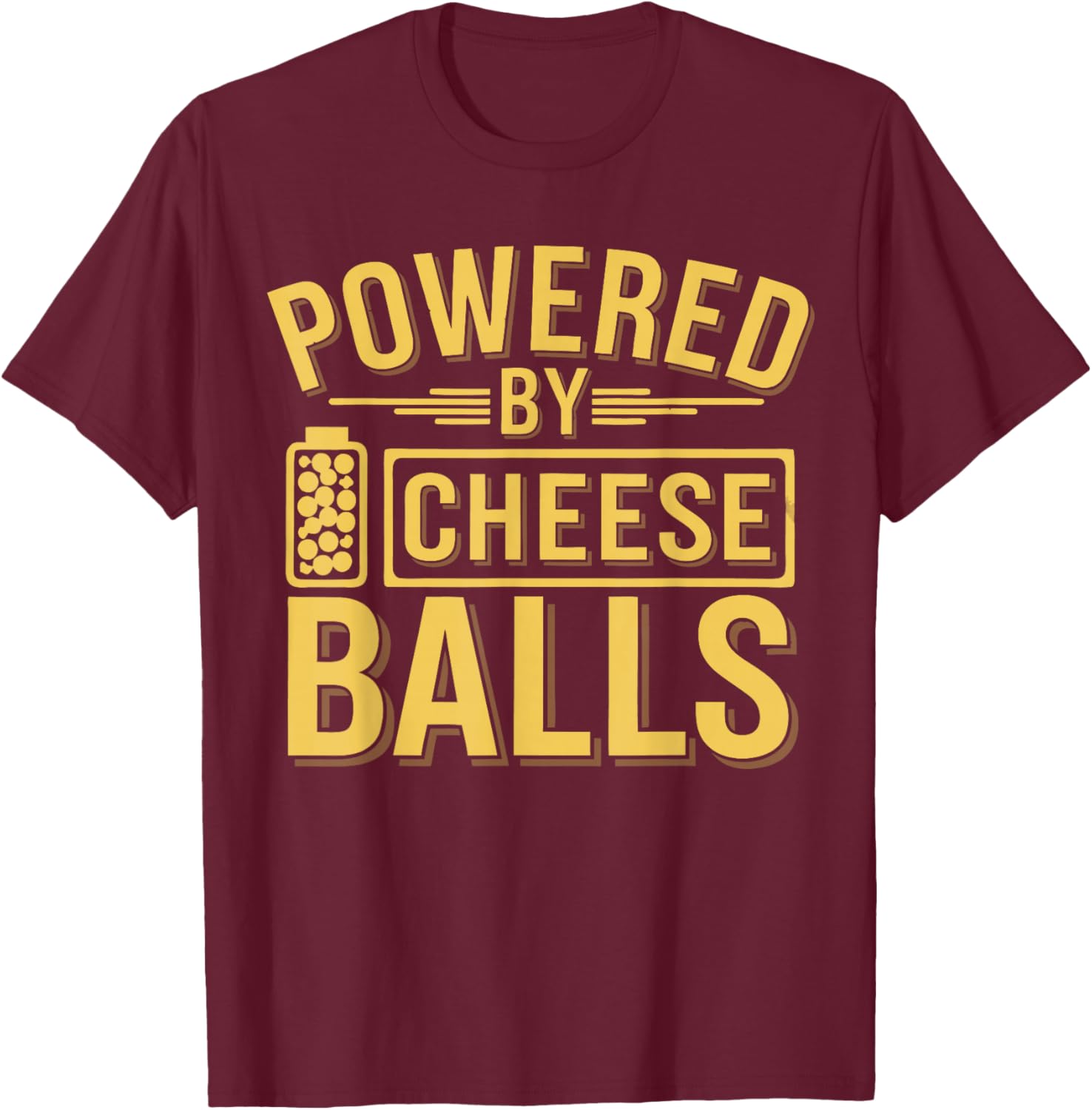 Cheese Ball Lover Powered By Cheese Balls T-Shirt - T-Shirt | Maroon