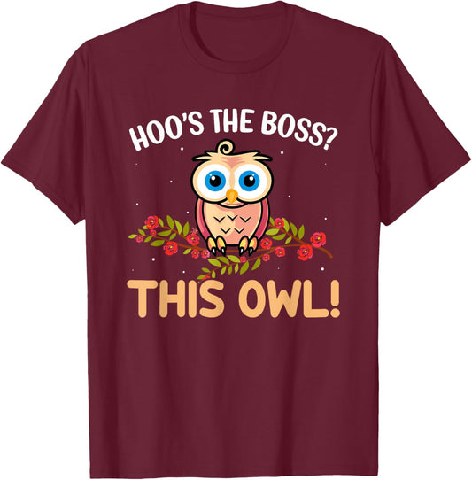 Hoos the Boss This Owl - Funny Owl Lover T-Shirt - T-Shirt | Maroon