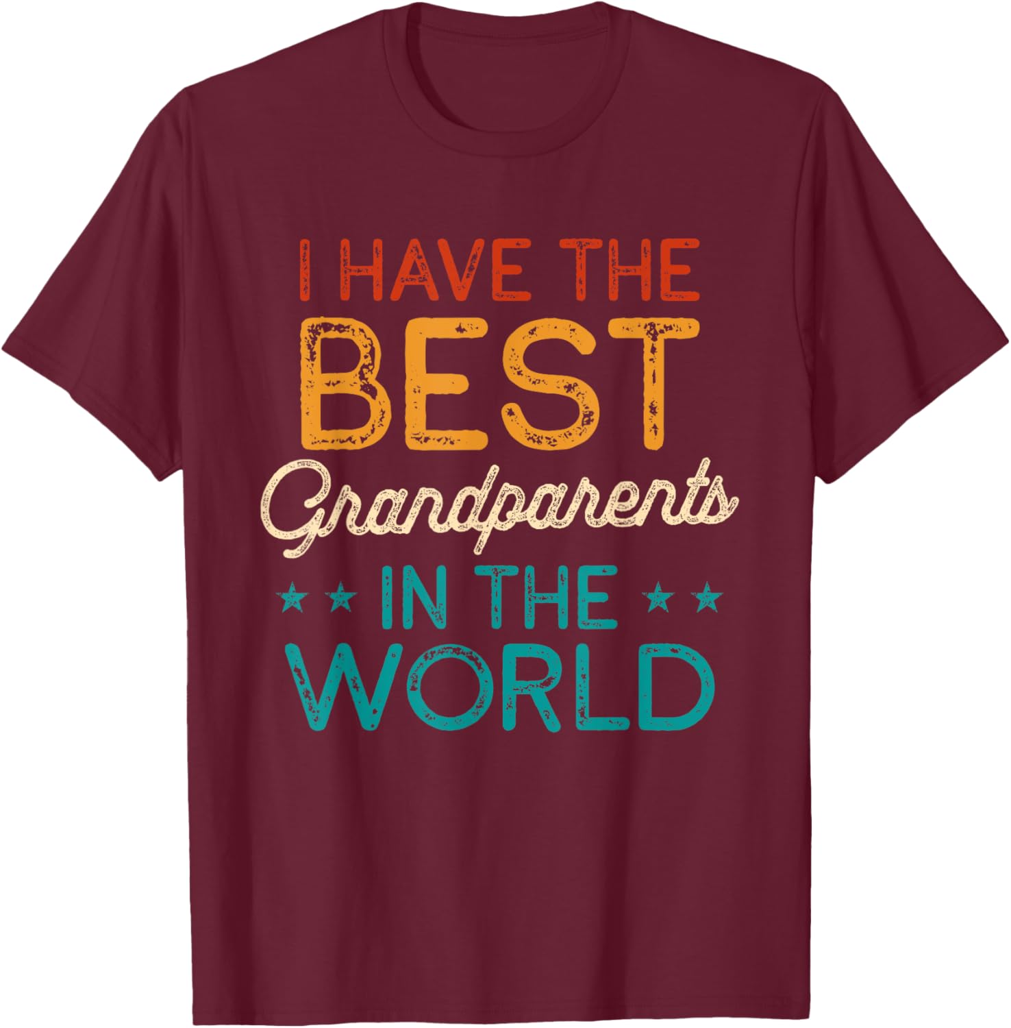 I Have The Best Grandparents In The World Grandparents Day T-Shirt - T-Shirt | Maroon