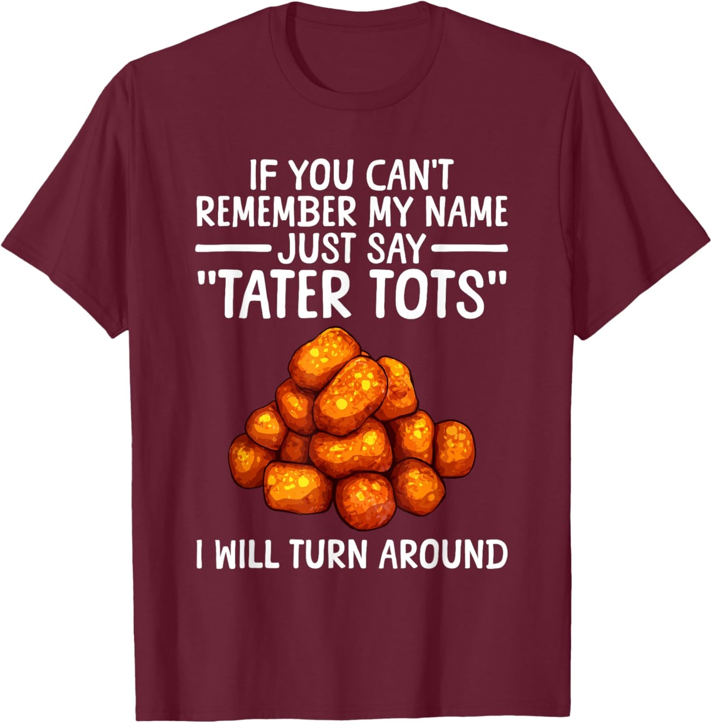 Tater Tot Design Women Kids Potato Tater Tot Lover T-Shirt - T-Shirt | Maroon