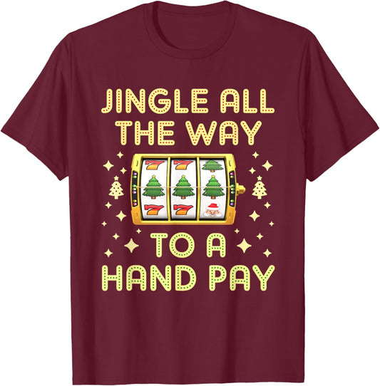 Christmas Slot Machine Xmas Slots Handpay T-Shirt - T-Shirt | Maroon