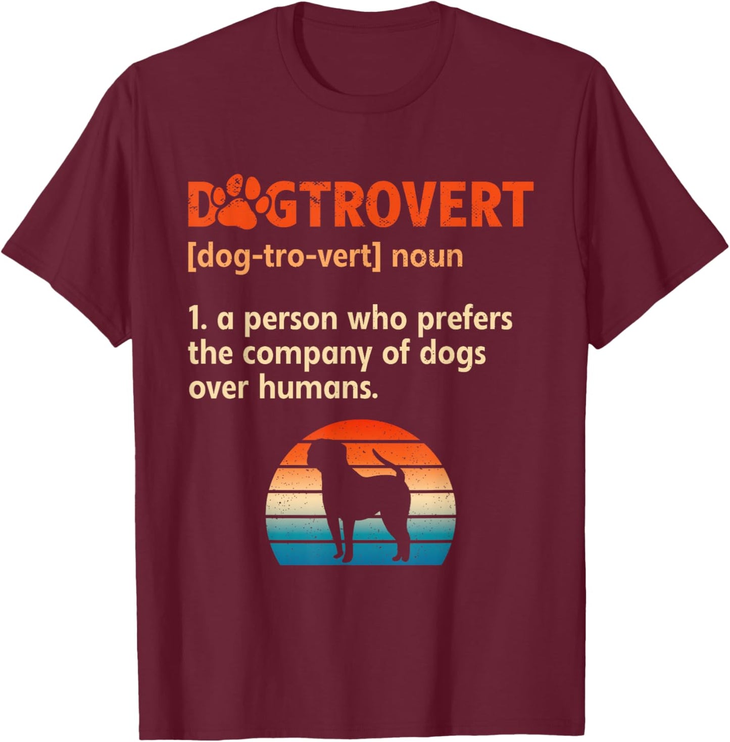 Dogtrovert Definition Dog Owner T-Shirt - T-Shirt | Maroon