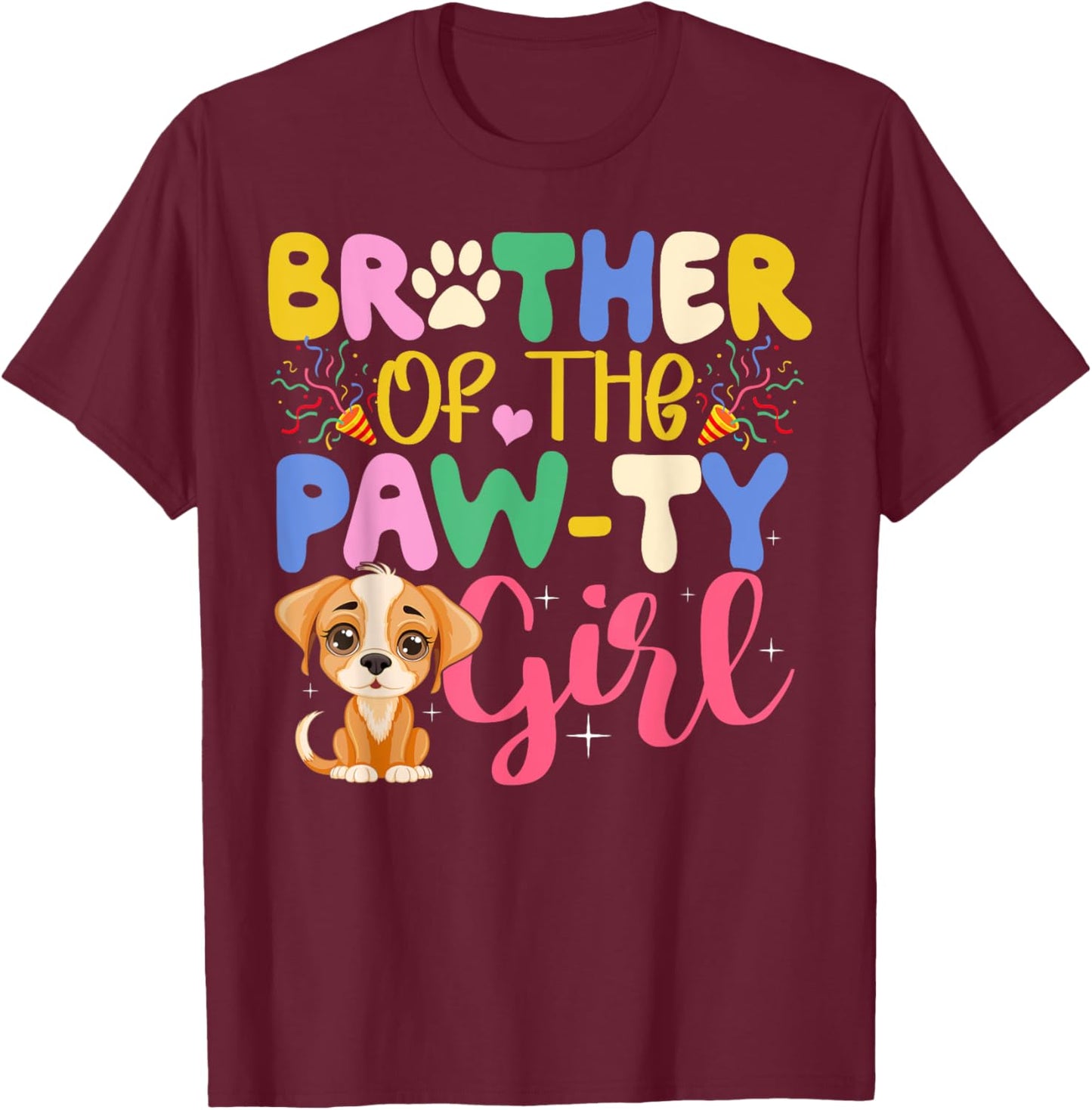 Brother Of The Paw-ty Girl Dog Family Shirt Funny Gift T-Shirt - T-Shirt | Maroon