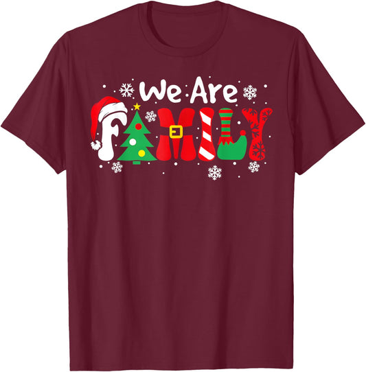 We Are Family Christmas Pajamas Funny Matching Family Xmas T-Shirt - T-Shirt | Maroon