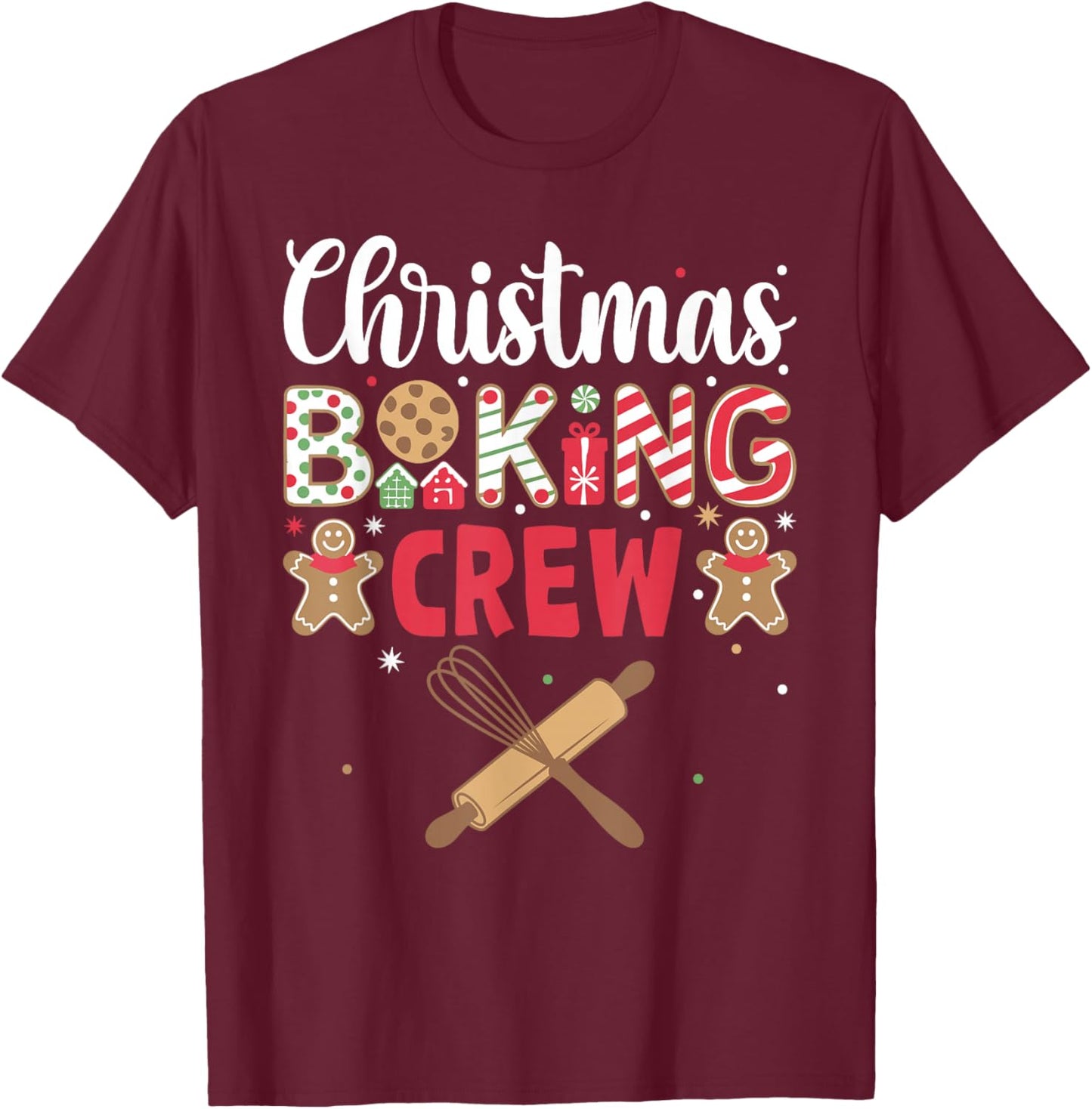 Funny Christmas Baking Crew Baking Christmas Cookie T-Shirt - T-Shirt | Maroon