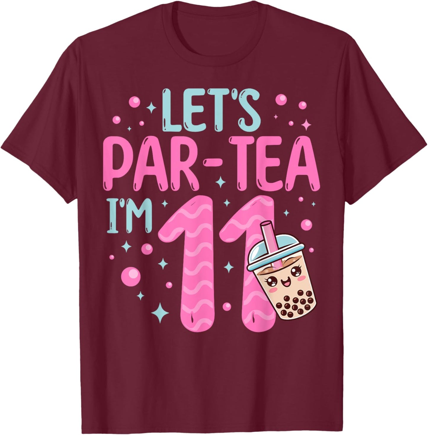 Let's Par-tea I'm 11 Years Old 11th Birthday Bubble Boba Tea T-Shirt - T-Shirt | Maroon