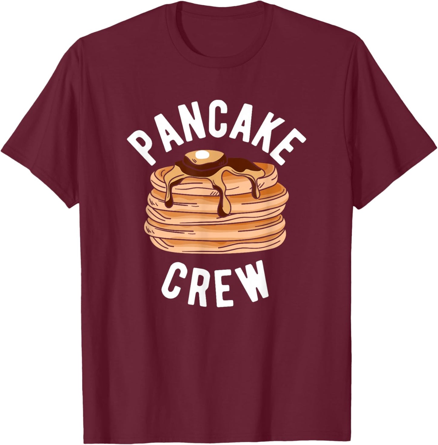Pancake Lover Apparel & Gifts Pancake Crew Funny Pancake -Adults Black Small Short Sleeve Modern Letter Print Fun Casual Novelty T-Shirt - T-Shirt | Maroon