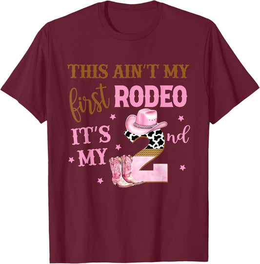 This Ain't My First Rodeo Its My 2nd Birthday Outfit Girl T-Shirt - T-Shirt | Maroon
