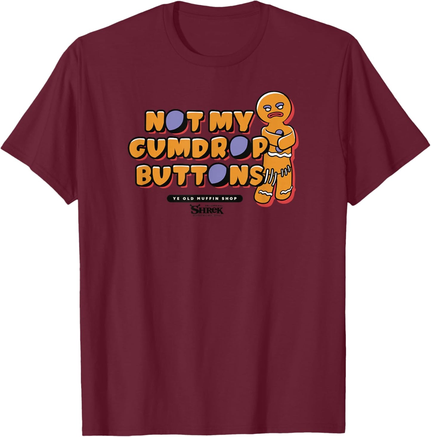 Shrek Gingy Not My Gumdrop Buttons T-Shirt - T-Shirt | Maroon
