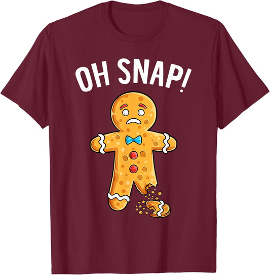 Gingerbread Man Oh Snap Christmas Funny Xmas Cookie Baking T-Shirt - T-Shirt | Maroon