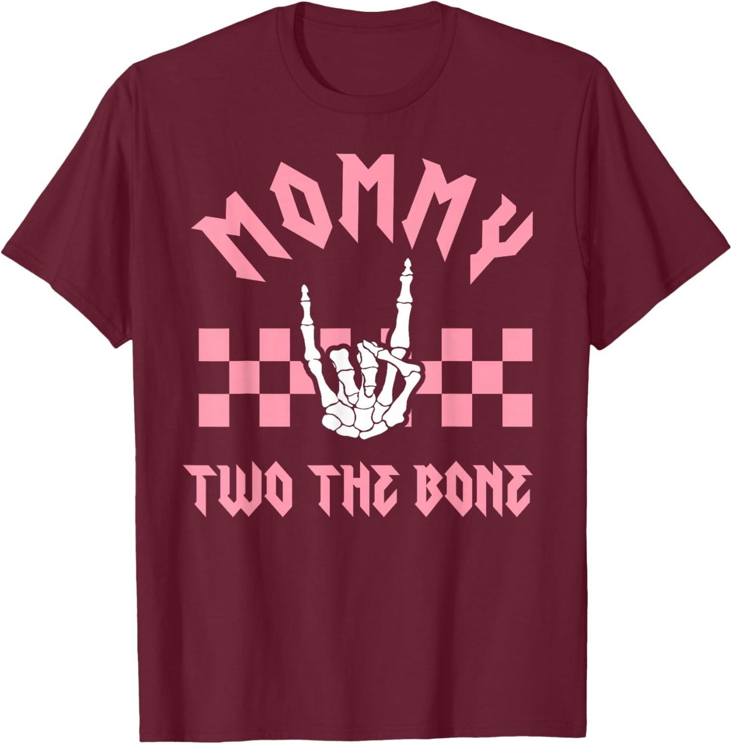 Mommy Bad Two the Bone Birthday 2 Years Old Birthday T-Shirt - T-Shirt | Maroon