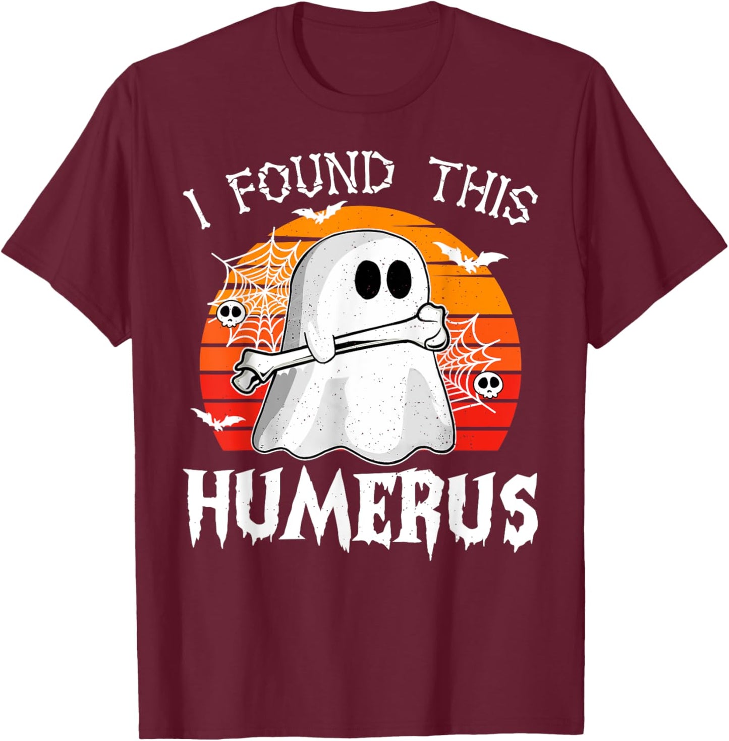I Found This Humerus Halloween Costume Ghost Humorous Funny T-Shirt - T-Shirt | Maroon