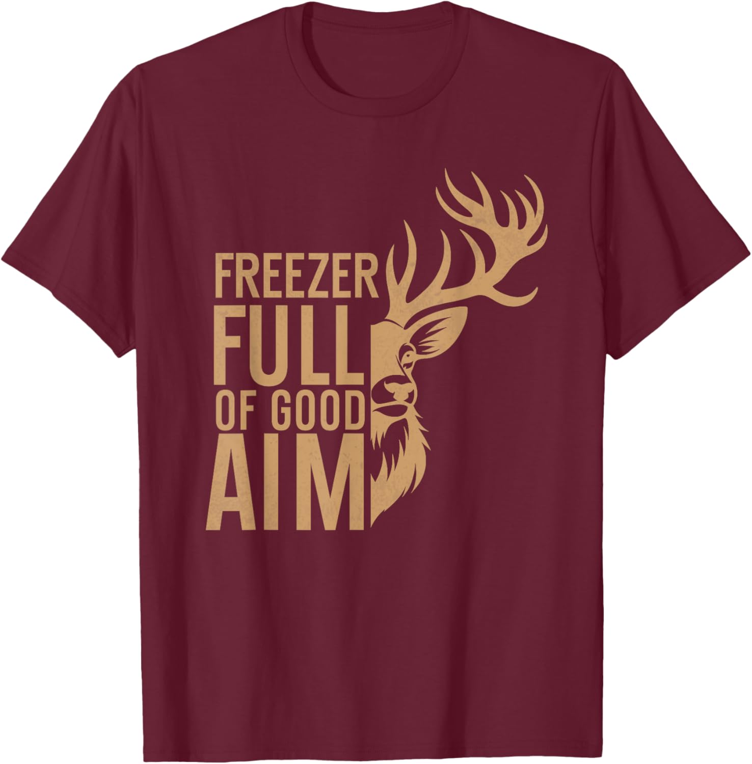 Freezer Full Of Good Aim vintage Hunting Season Hunter Dad T-Shirt - T-Shirt | Maroon