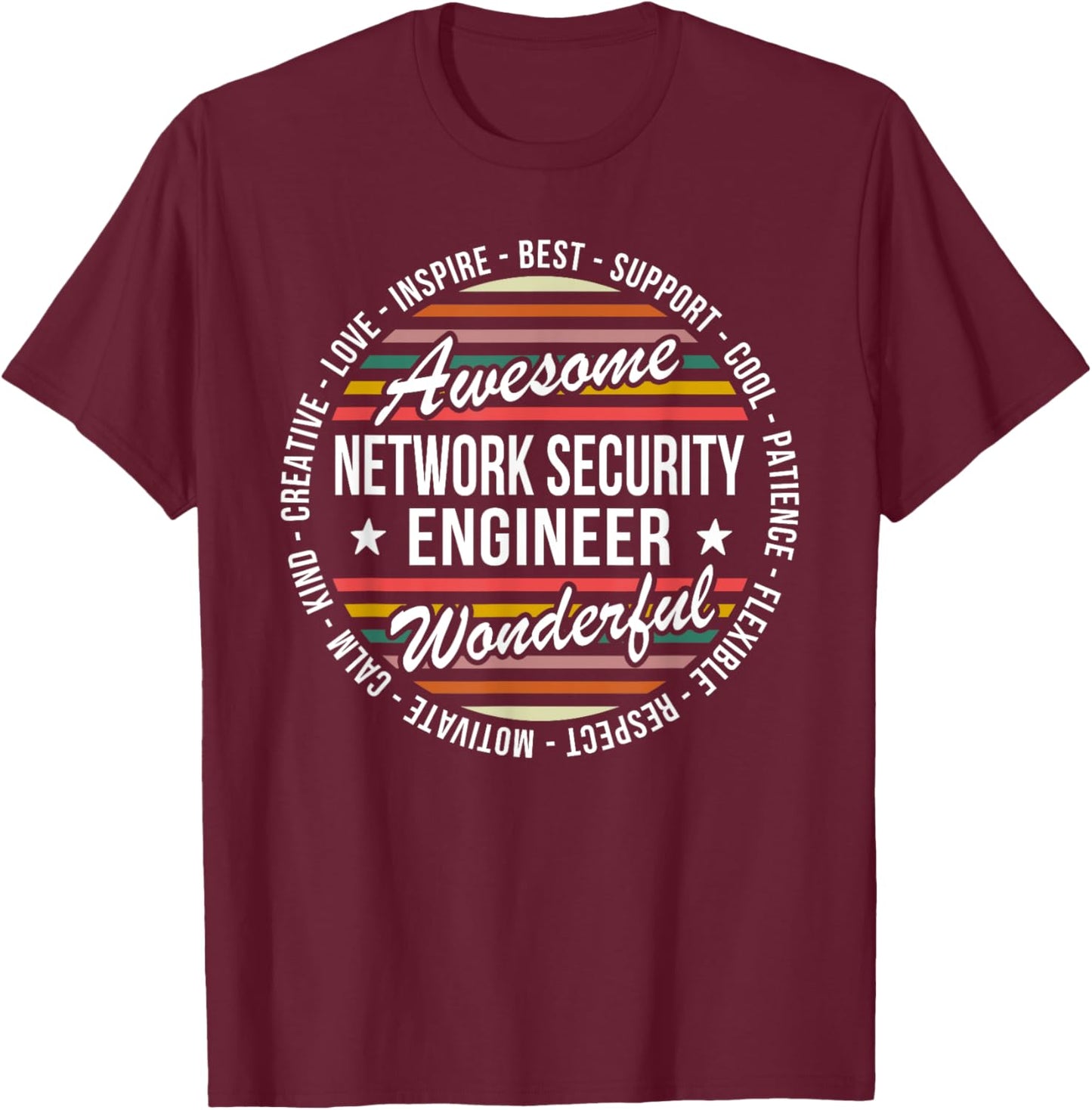 Network Security Engineer Gifts Appreciation Inspire T-Shirt - T-Shirt | Maroon