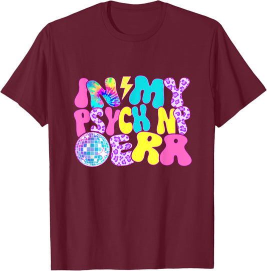 Disco Tie Dye In My Psych NP Era T-Shirt - T-Shirt | Maroon