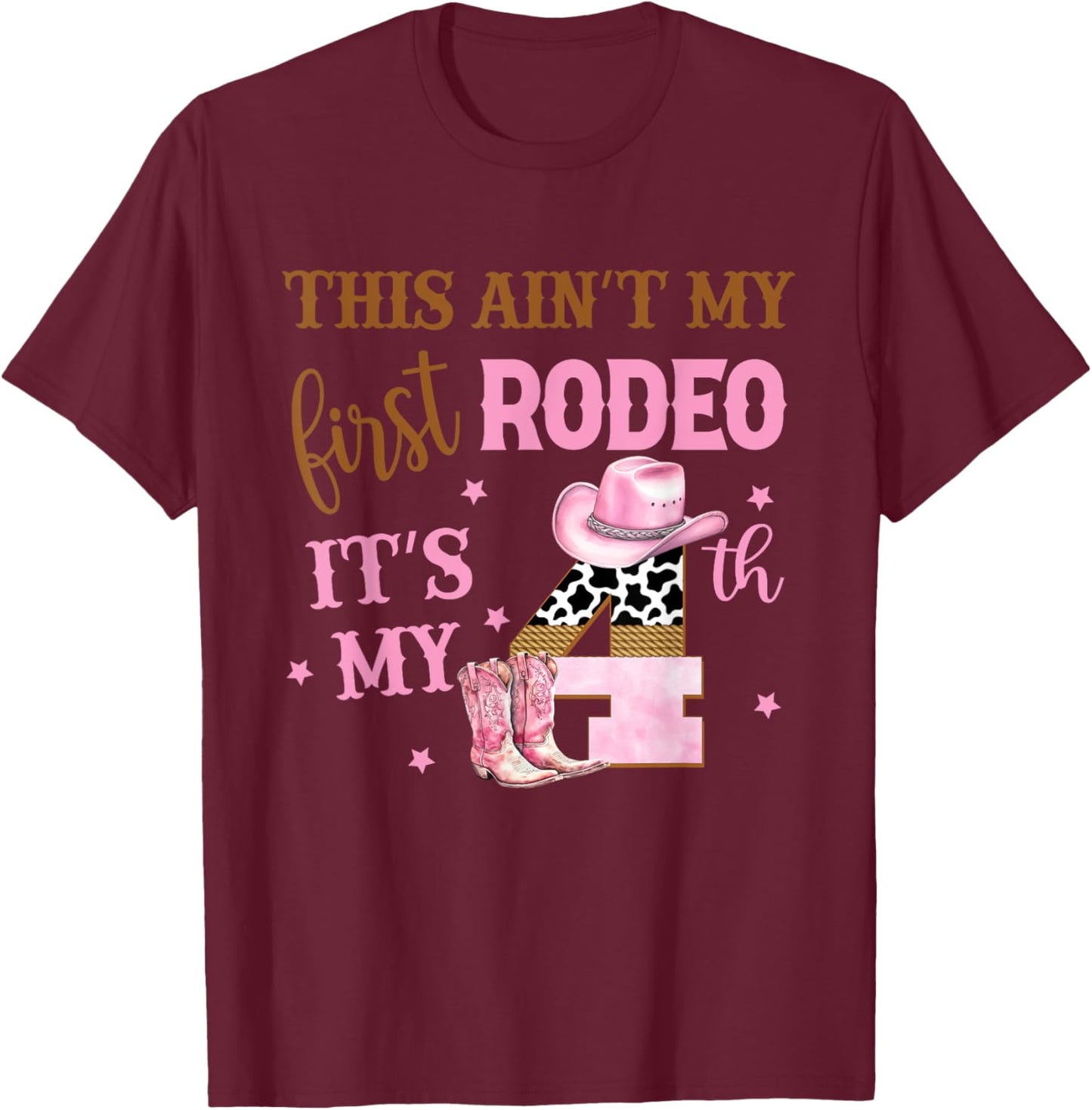 This Ain't My First Rodeo Its My 4th Birthday Outfit Girl T-Shirt - T-Shirt | Maroon