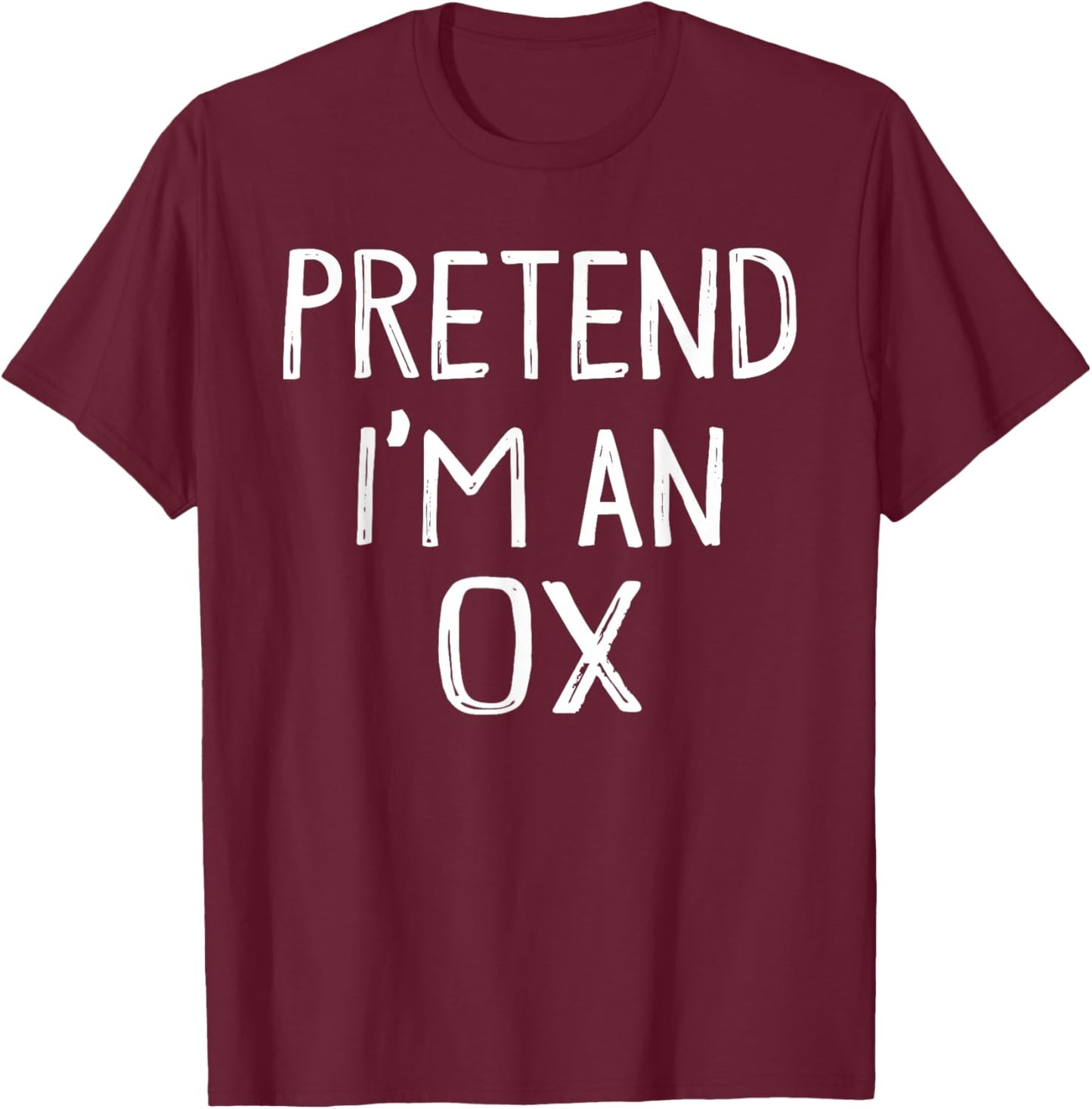 Pretend I'm An OX Matching Costume Lazy Easy Halloween T-Shirt - T-Shirt | Maroon