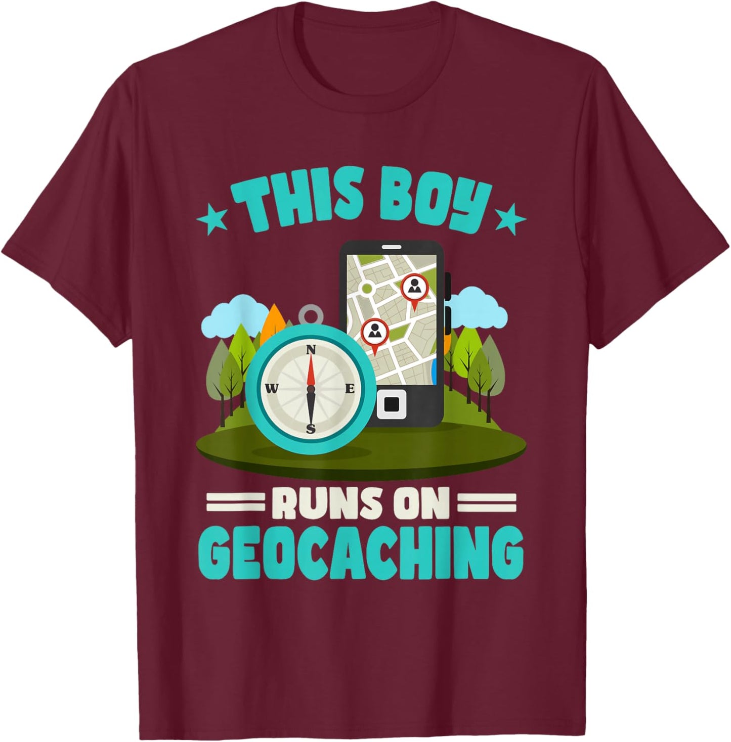 Geocache This Boy Runs On Geocaching T-Shirt - T-Shirt | Maroon