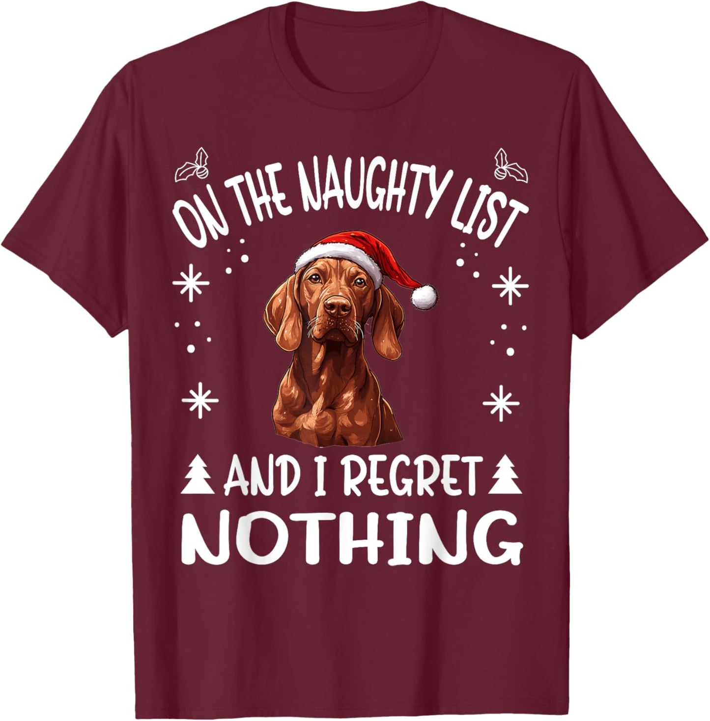 Cute Redbone Coonhound Dog Christmas On The Naughty List and Women T-Shirt - T-Shirt | Maroon