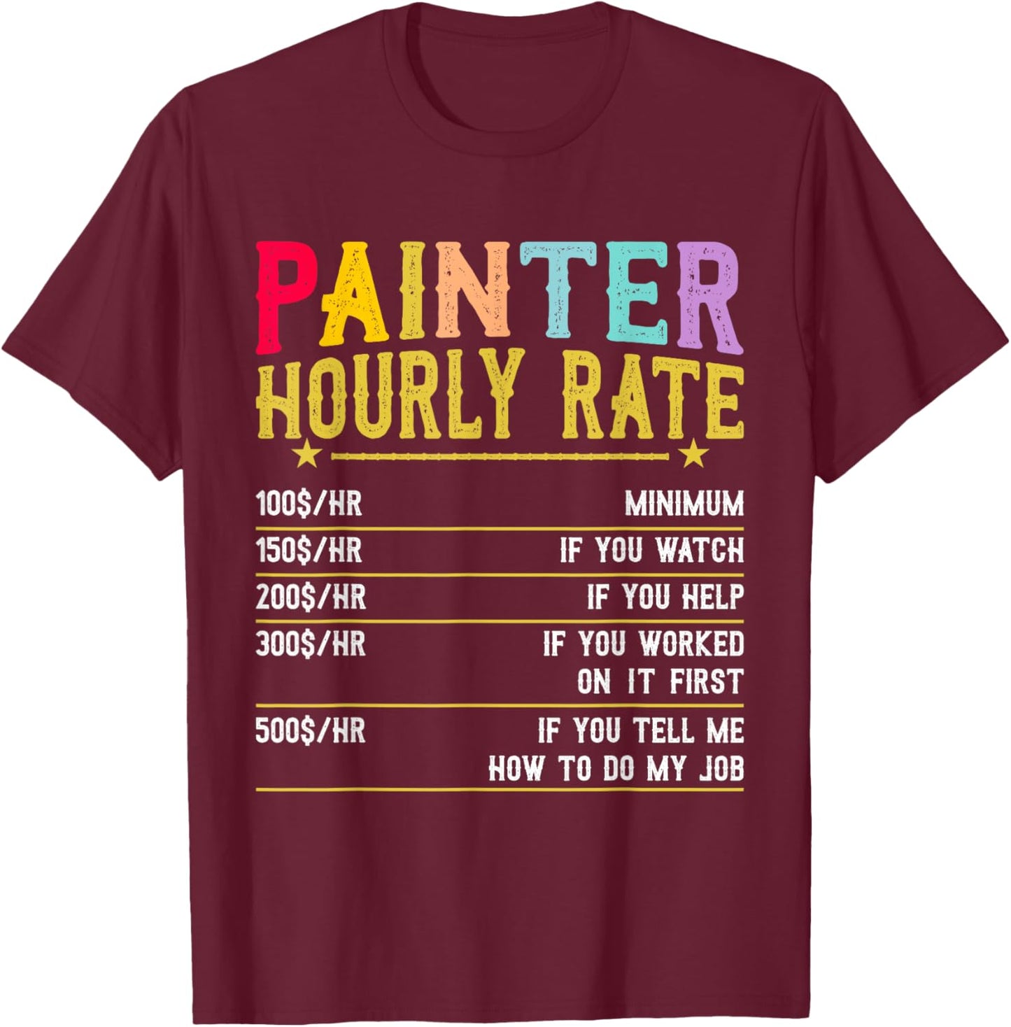 Painter Women Painting Job House Painter T-Shirt - T-Shirt | Maroon