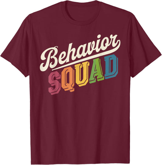 Behavior Squad Therapy Behavior Analyst T-Shirt - T-Shirt | Maroon
