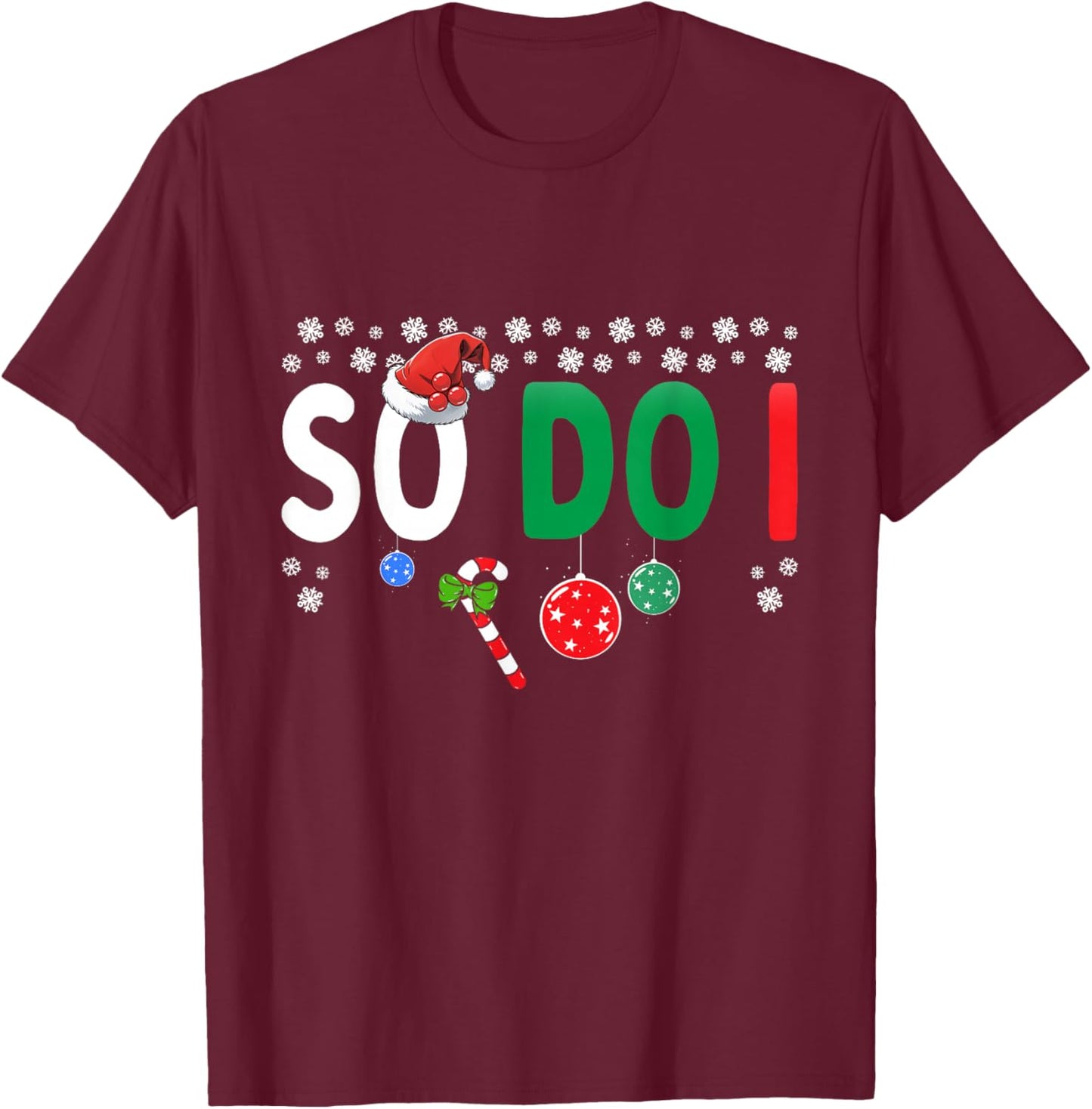 Funny Couples I Don't Do Matching Christmas Outfits So Do I T-Shirt - T-Shirt | Maroon